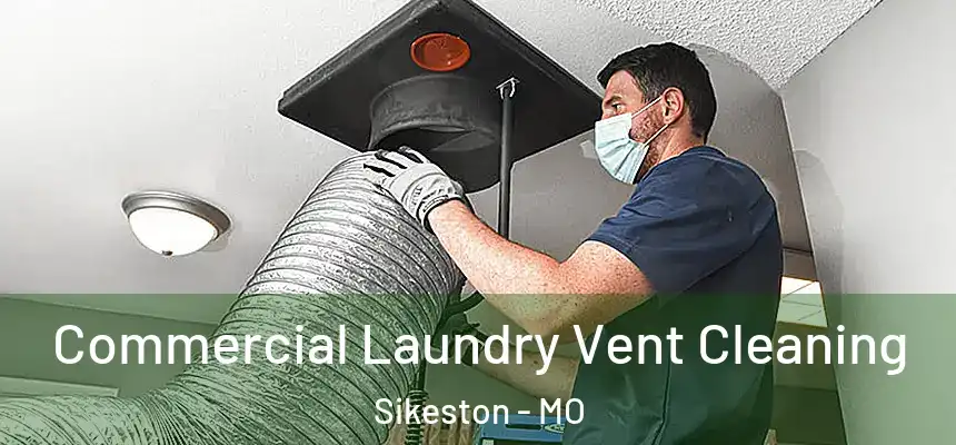  Commercial Laundry Vent Cleaning Sikeston - MO