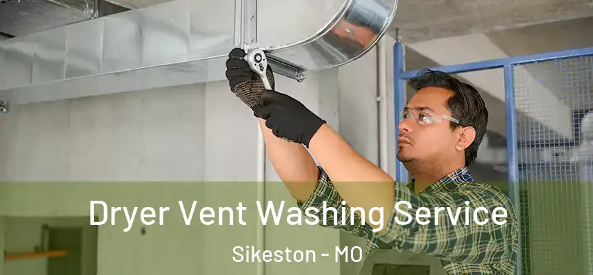 Dryer Vent Washing Service Sikeston - MO
